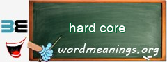 WordMeaning blackboard for hard core